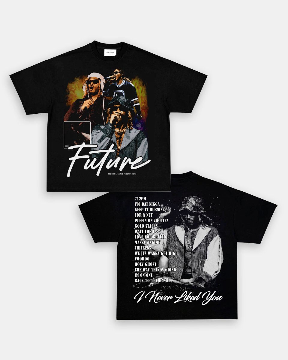 I NEVER LIKED YOU TEE - [DS]