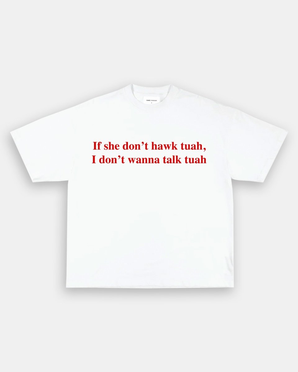HAWK TUAH V2 TEE