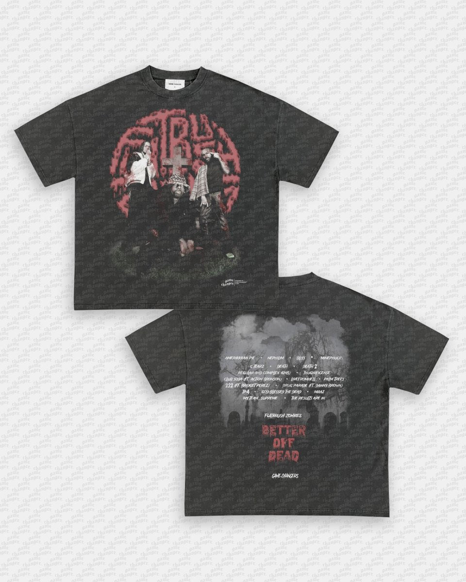 BETTER OFF DEAD TEE - [DS]